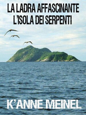 cover image of La ladra affascinante ~L'Isola dei Serpenti~
